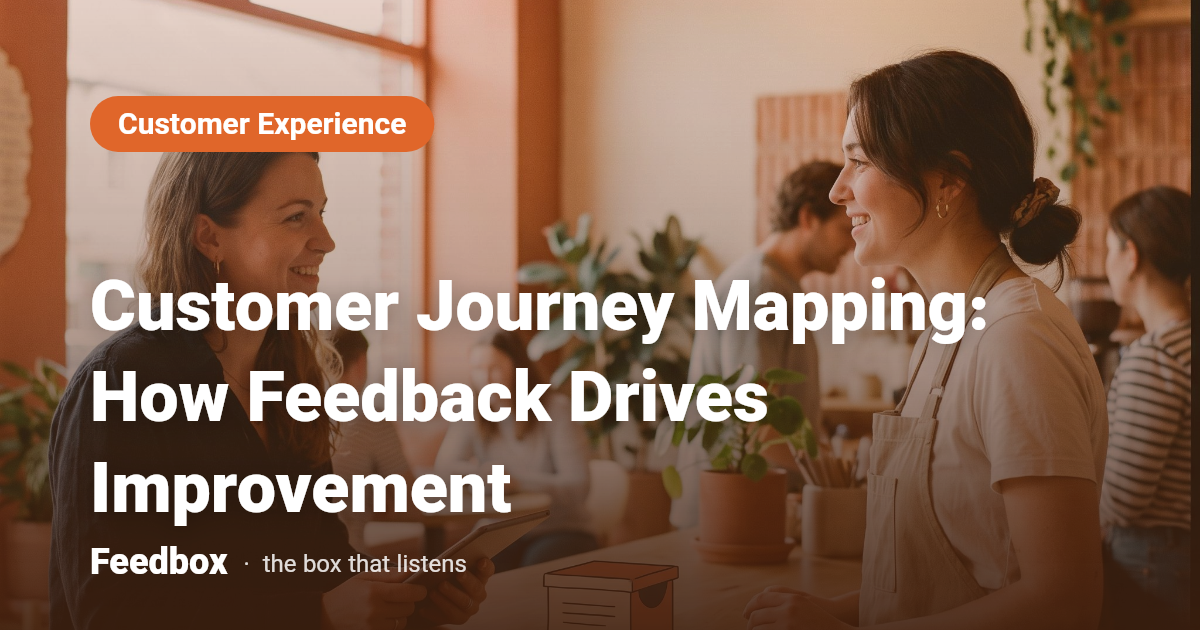 Customer Journey Mapping: How Feedback Drives Improvement