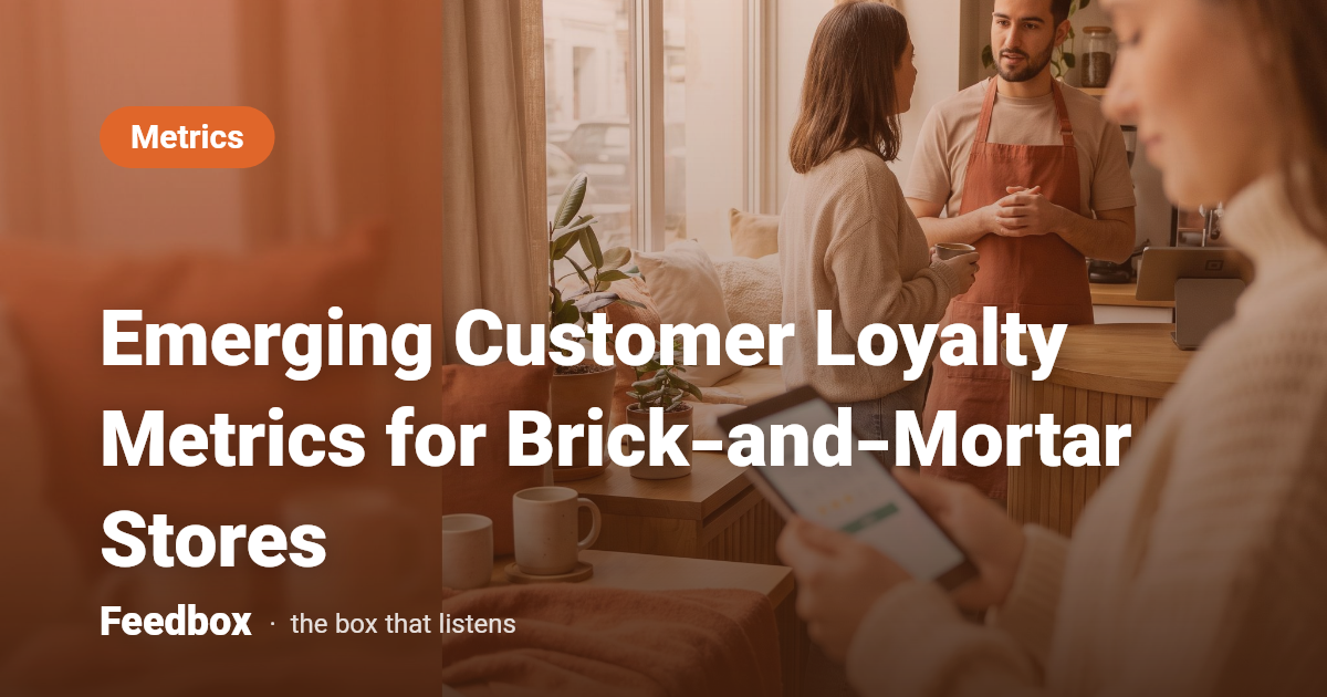 Emerging Customer Loyalty Metrics for Brick-and-Mortar Stores