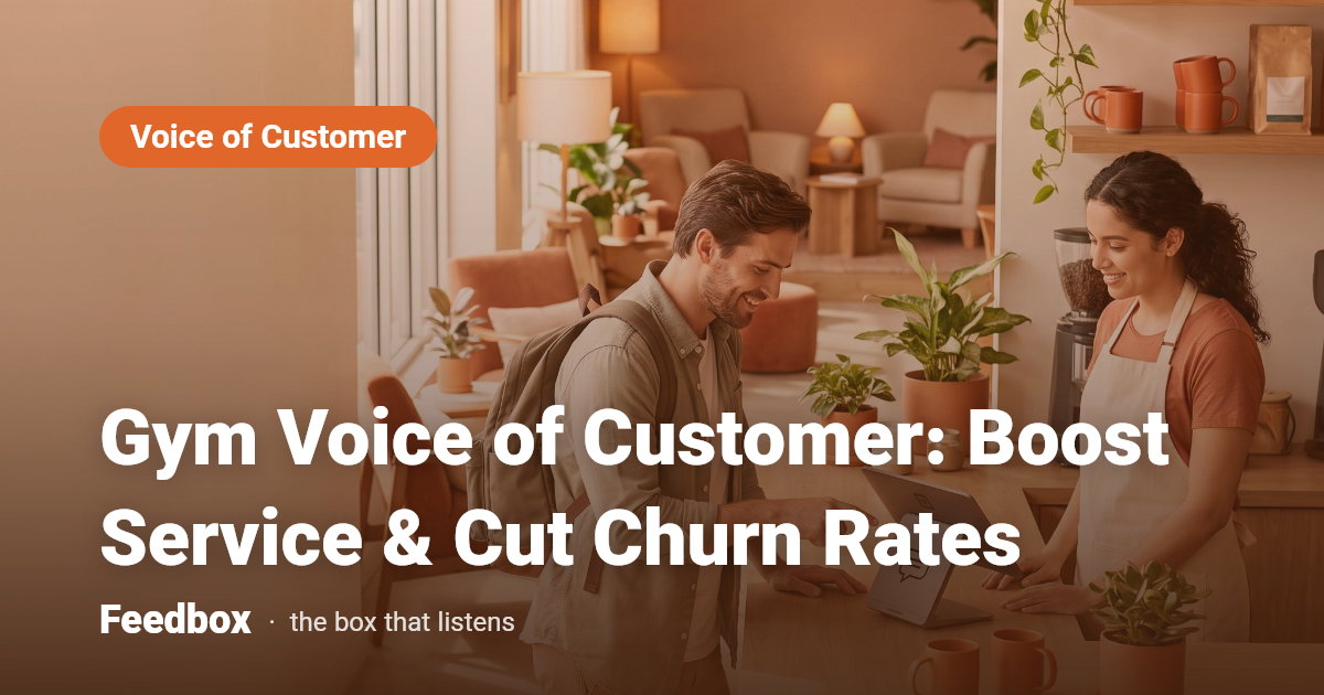 Gym Voice of Customer: Boost Service & Cut Churn Rates