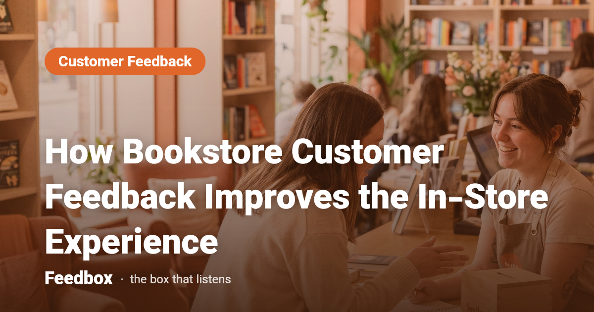How Bookstore Customer Feedback Improves the In-Store Experience