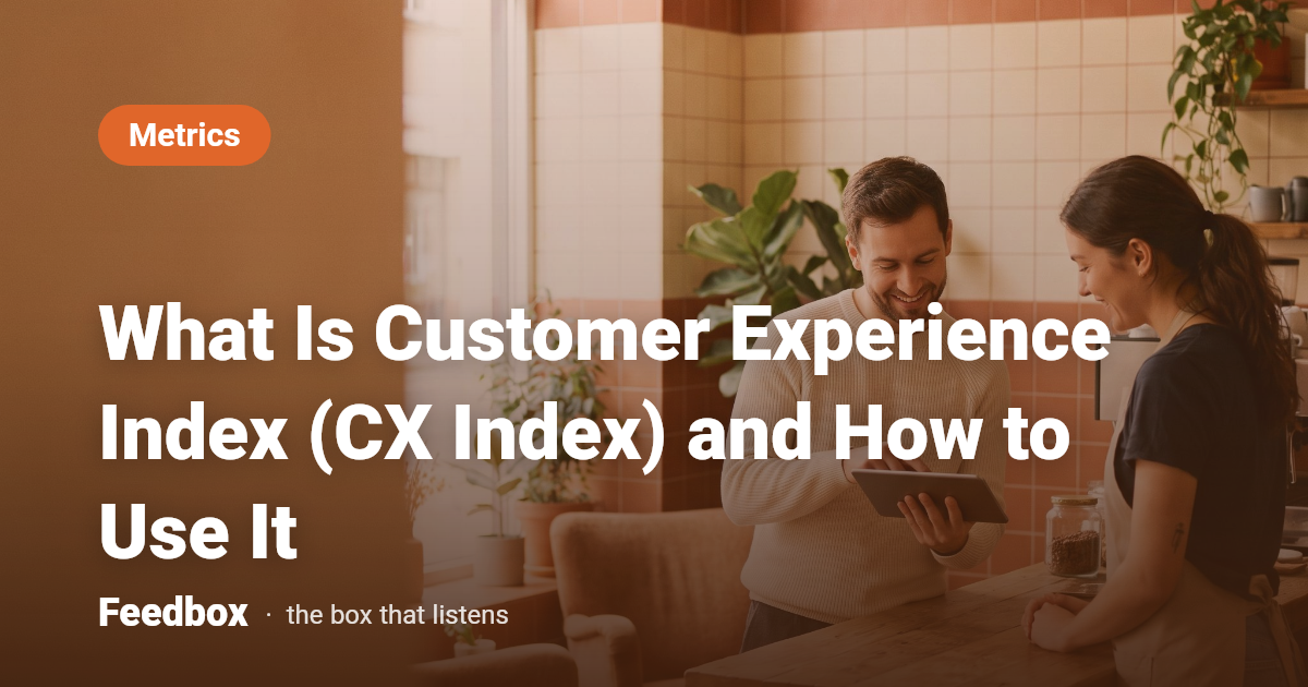 What Is Customer Experience Index (CX Index) and How to Use It