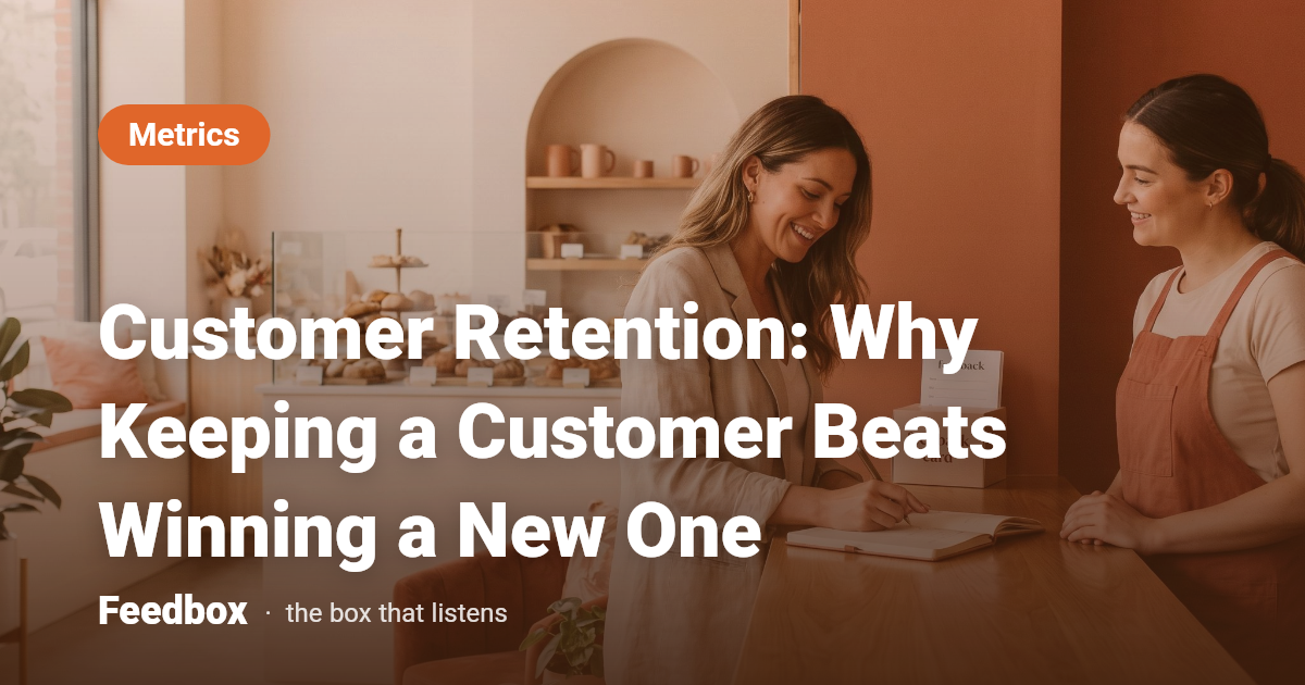 Customer Retention: Why Keeping a Customer Beats Winning a New One
