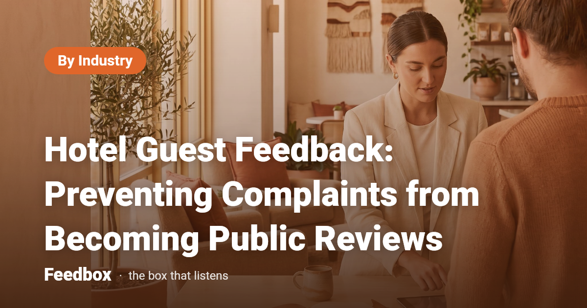 Hotel Guest Feedback: Preventing Complaints from Becoming Public Reviews